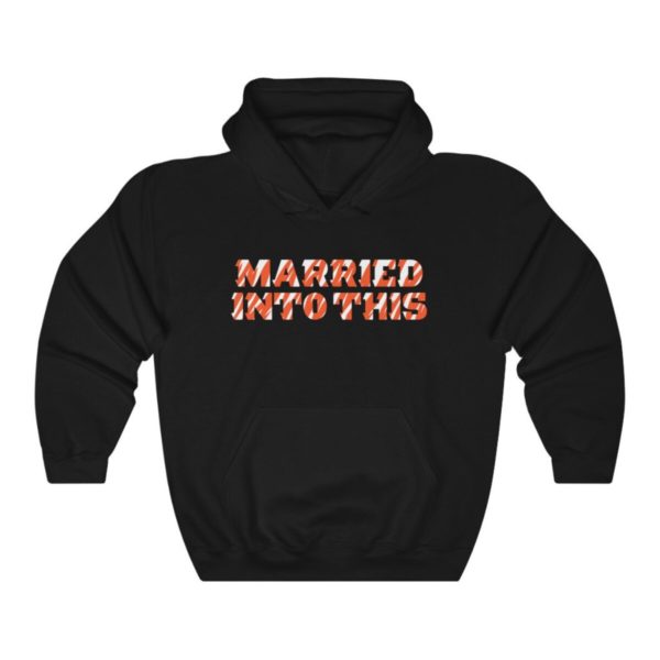 Bengal Married Into This Cincy Football Hoodie For Tailgates Gameday Sporting Events - Image 2