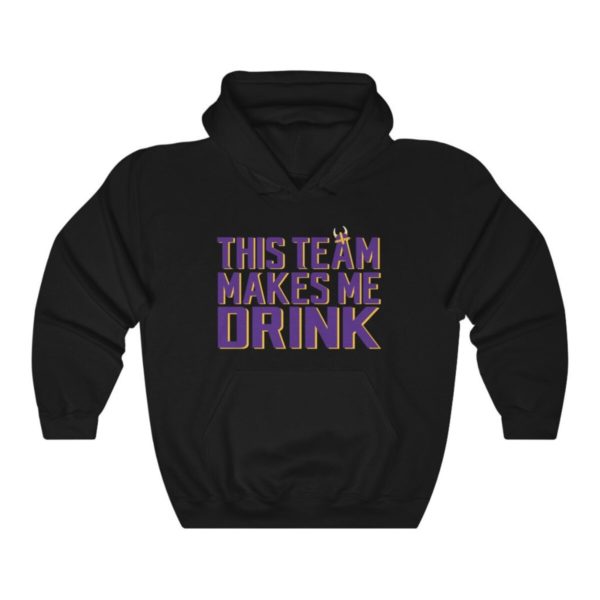 Viking This Team Makes Me Drink Minnesota Football Hoodie For Tailgates Gameday Sporting Events - Image 3