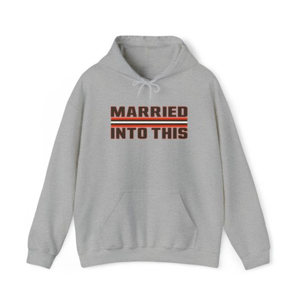 Brown Married Into This Cleveland Football Hoodie For Tailgates Gameday Sporting Events - Image 2