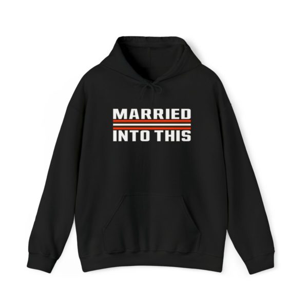 Brown Married Into This Cleveland Football Hoodie For Tailgates Gameday Sporting Events - Image 4