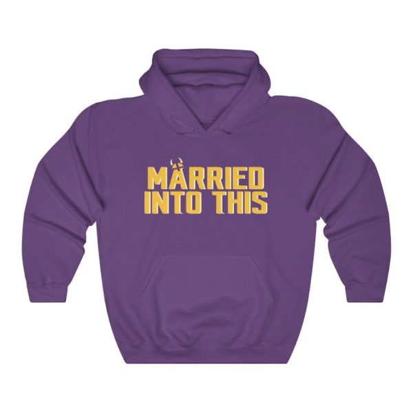 Viking Married Into This Minnesota Football Hoodie For Tailgates Gameday Sporting Events