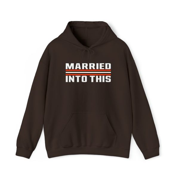 Brown Married Into This Cleveland Football Hoodie For Tailgates Gameday Sporting Events